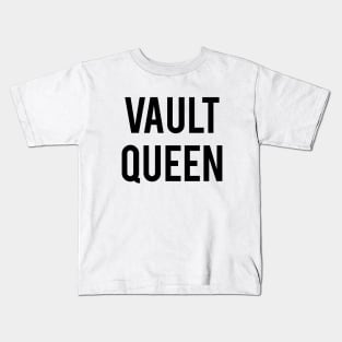 Vault Queen Kids T-Shirt